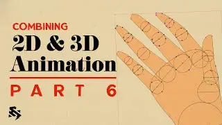 Combining 2D & 3D Animation | Part 6: Animating a HAND without Rigging