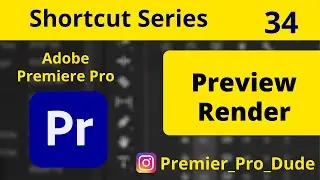 How to Preview Render in Adobe Premiere Pro 2020 | Premier Pro Dude