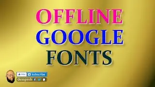 OFFLINE GOOGLE FONTS