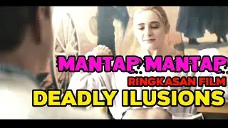 MANTAP MANTAP film DEADLY ILUSIONS 2021 | #alurcitafilm #filmmantapreview film, reviewfilm