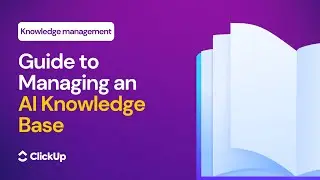 The Ultimate Guide to Managing an AI Knowledge Base | How to Build Your Knowledge Base Using AI