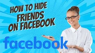 How to Hide Friends on Facebook | Easy Steps