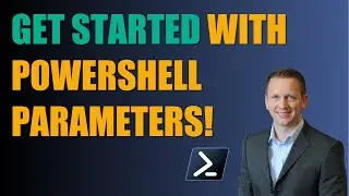 Getting Started with PowerShell Parameters