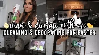 EASTER DECORATE WITH ME - CLEANING & DECORATING FOR EASTER 2023🌼