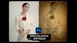 COMO HACER EFECTO FOTO ANTIGUA EN PHOTOSHOP | Foto vintage tutorial photoshop