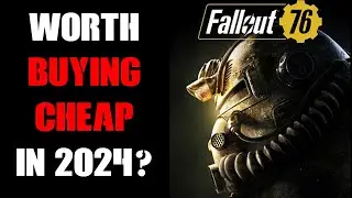 Is Fallout 76 Worth Buying Cheap & Playing In 2024?