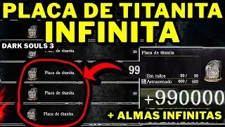 Dark Souls 3 - PLACA DE TITANITA INFINITA!!!!! + ALMAS INFINITAS!!!! BUG FUNCIONANDO 2022!!!!!