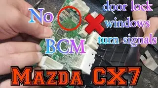 2007-2009 Mazda CX7 power windows, door locks, turn signals doesn't work fix repair step by step bcm