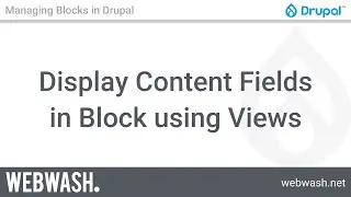 Managing Blocks in Drupal, 2.3: Display Content Fields in Block using Views