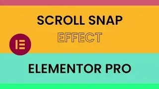 Introducing Scroll Snap Feature of Elementor Pro 2022 | WordPress Tutorial 2022