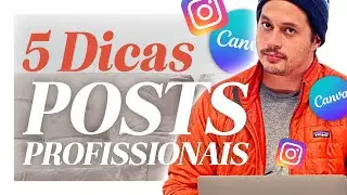 5 DICAS DE CANVA PARA POSTS MAIS PROFISSIONAIS