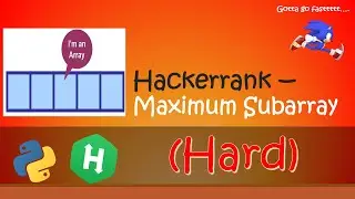 Hackerrank - Maximum Subarray walkthrough 