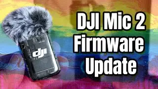 New DJI Mic 2 Firmware Update