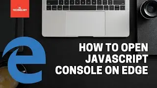 How to open Javascript console on Microsoft Edge