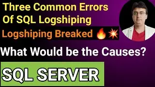 SQL Server Log Shipping common errors | Log shipping failed || Log Shipping Issues. SQL log shipping