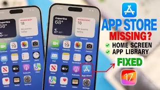 iOS 17: App Store Icon Is Missing From iPhone 15's – Fix