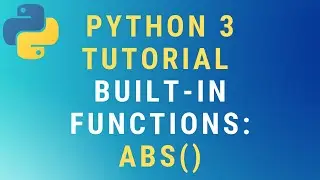 Python 3 abs() built-in function TUTORIAL