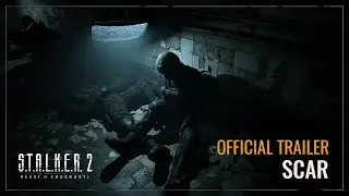 S.T.A.L.K.E.R. 2: Heart of Chornobyl — Scar Trailer