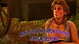 Mary-Beth in Karen's Outfit*OUTFIT SWAP MOD*(Red Dead Redemption 2) PC MODS