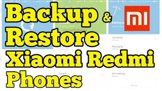 Backup and Restore Xiaomi Redmi phones running on Miui