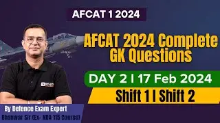 GK Questions of AFCAT 1 2024 Exam I AFCAT 17 February Shift 1 & Shift 2 I AFCAT 2024 Exam Analysis