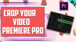 How to Crop on Premiere Pro 2021 | Pin Tech | crop video in adobe premiere pro 2021 |