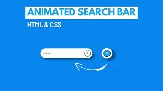 How to create Animated Search Bar using HTML and CSS | HTML & CSS Tutorial