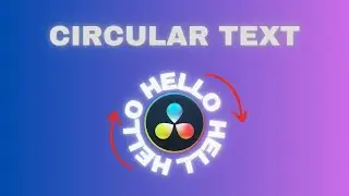 How to make a Circular Text Effect in DaVinci Resolve 18 (for FREE)