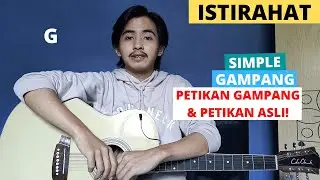 TUTORIAL PETIKAN (Istirahat - Nosstress) (Tutorial Gitar) CHORD SIMPLE GAMPANG!