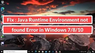 Fix : Java Runtime Environment not found Error in Windows 7/8/10