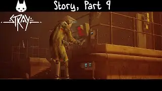 Stray - Story, Part 9 (The Sewers)