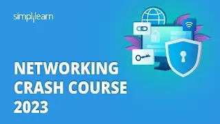 🔥 Networking Crash Course 2023 | Computer Networks Crash Course 2023 | Simplilearn