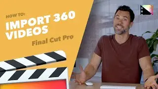 How to Import 360° Video in Final Cut Pro X