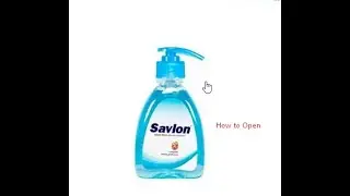 Handwash | How to open savlon bottle handwash