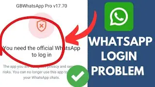 (NEW) How to Fix you Need Official WhatsApp to Login| WhatsApp Couldn't Link