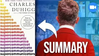 Supercommunicators Summary (Charles Duhigg): Become a Master Conversationalist With 4 Simple Rules 💬