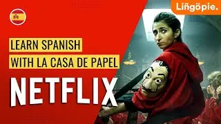 La Casa de Papel (Money Heist): Learn Spanish with Netflix & Lingopie