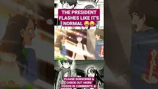 😂 The president flashes senpai & nagatoro 😂 