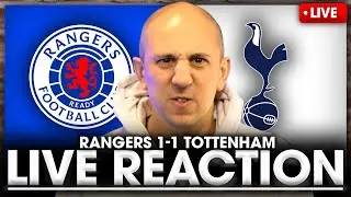 LIVE MATCH REACTION Ranger Vs Tottenham • Europa League