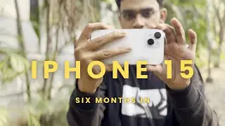 6 Months Later: Living with the iPhone 15