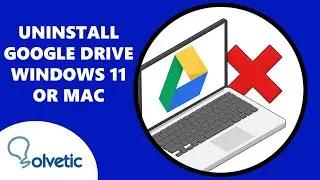 How to Uninstall Google Drive on Mac or Windows 11 PC ✔️