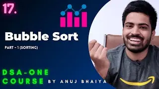 Bubble Sort Algorithm | C++ / Java | Complete explanation for Beginners and Code | DSAOne Course #17