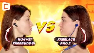 Какие наушники выбрать: Huawei FreeBuds 6i или FreeLace Pro 2?