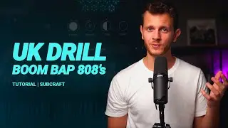 SUBCRAFT - Tutorial Series I UK Drill & Boom Bap 808's