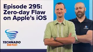 Technado, Ep. 295: Apple Addresses New Zero-Day Flaw