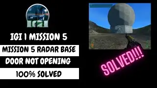 IGI 1 : DOOR NOT OPENING | Problem Solved 100% | IGI mission 5 RADAR BASE  | IGI 1 I AM GOING ON