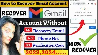 Google Account Recovery 2023 | Gmail Account Recovery Without Password & Phone 😊