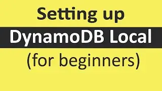 📥 Amazon DynamoDB | Setting up DynamoDB Local