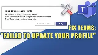 FIX Microsoft Teams: Failed to Update Your Profile