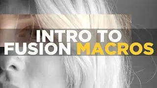 Introduction to Fusion Macros - Davinci Resolve 15/Fusion Tutorial